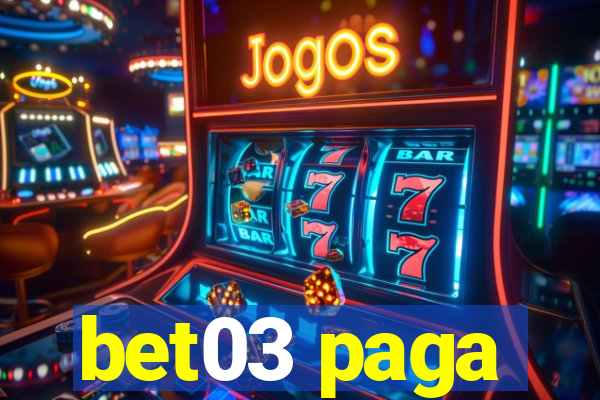 bet03 paga